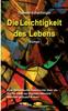 Книга Die Leichtigkeit Des Lebens : Roman
