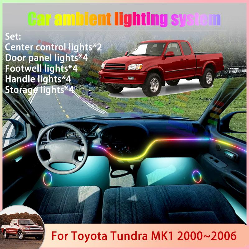 For Toyota Tundra MK1 1th 1rd XK30 XK40 2000~2006 2/18 in 1 Car Atmosphere Light Lamp RGB Shade Ensemble Streamer Atmosphere Set Neon Lights 4
