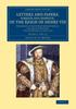 Книга Letters And Papers Foreign And Domestic Of The Reign Of Henry Viii by Brewer, J. S. - Paperback