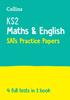 The KS2 Maths and English SATs Practice Papers : For the 2024 Tests Book