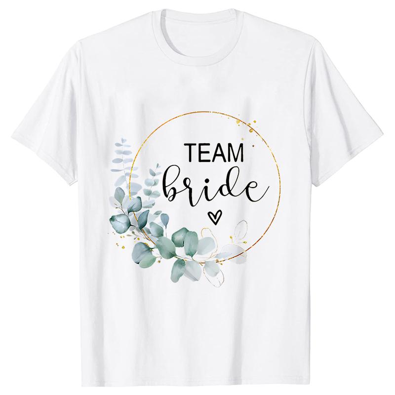 Team Bride Bridesmaid Bridal Flower Wreath Tees Unisexs Bachelorette Party Tops Friends Wedding Single Farewell Shirt Clothing