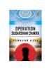 Книга Operation Sudarshan Chakra : The Much-awaited Sequel To Operation Haygreeva