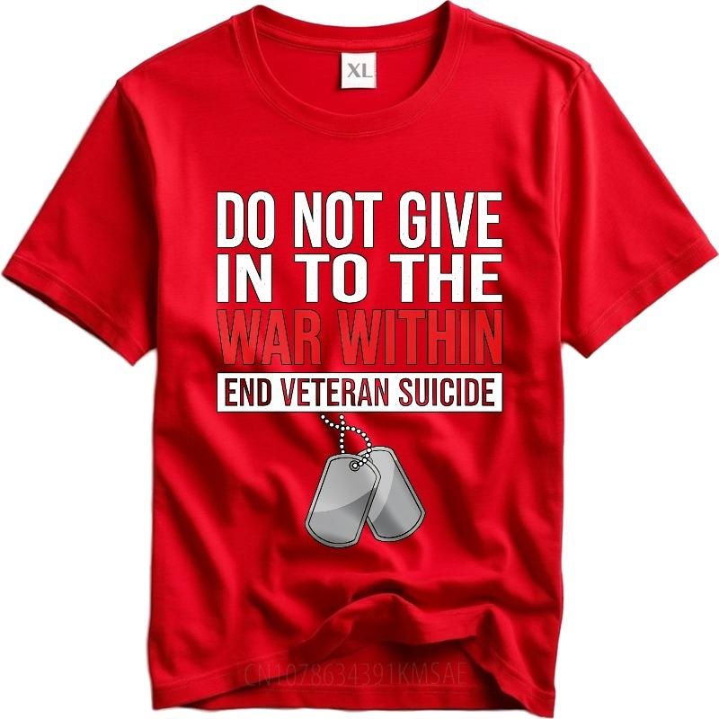 Daily Wear Summer For Unisex Tshirt Do Not Give In To The War Within End Veteran Suicide Short Sleeve Printed Round Neck Tshirt