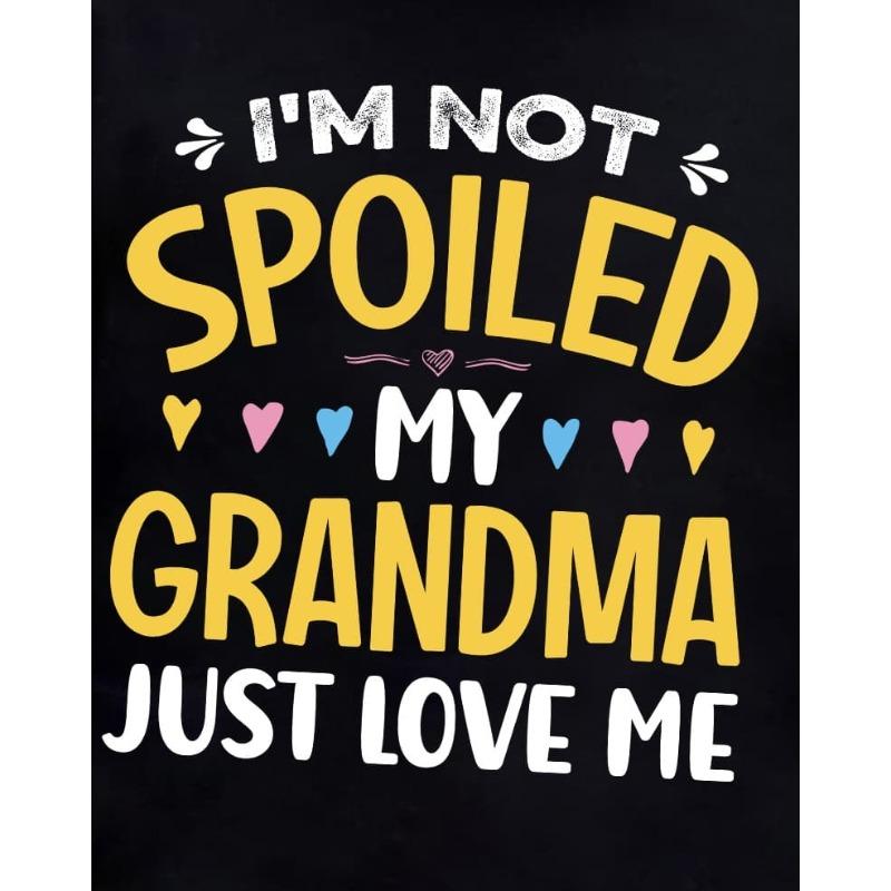 European Size Boys Round-neck Short-sleeved T-shirt with Unique English Patterns I'M NOT SPOILED MY GRANDMA JUST LOVES ME"