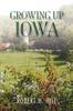Книга Growing Up Iowa by Robert H. Hill - Paperback