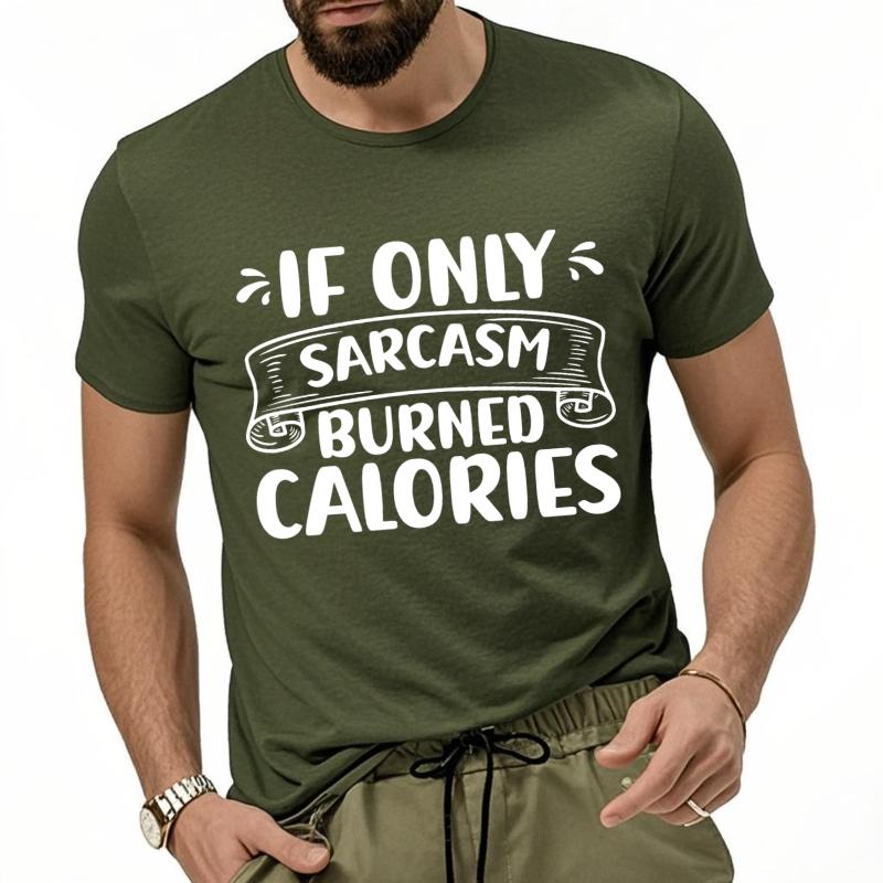 Casual Tee Solid Color Man summer t shirt Casual If Only Sarcasm Burned Calories Cool For men tees Essential Tee Classic Tshirt
