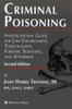 Книга Criminal Poisoning : Investigational Guide for Law Enforcement, Toxicologists, Forensic Scientists, and Attorneys