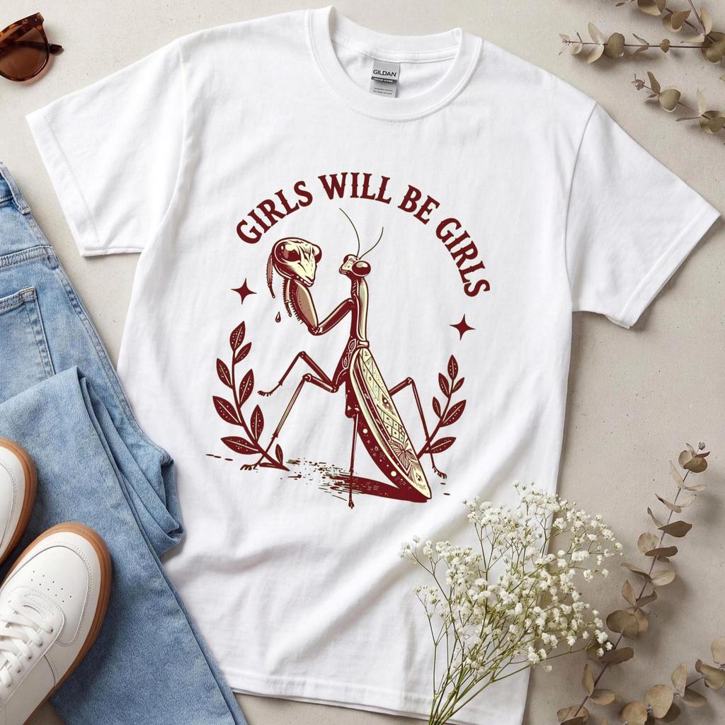 Praying Mantis Shirt, Girls Will Be Girls Graphic Tee, Mantis F The Patriarchy Shirt, Bugs Life Shirt, Praying Matis Shirt