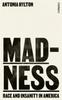 Книга Madness : Race and Insanity In America
