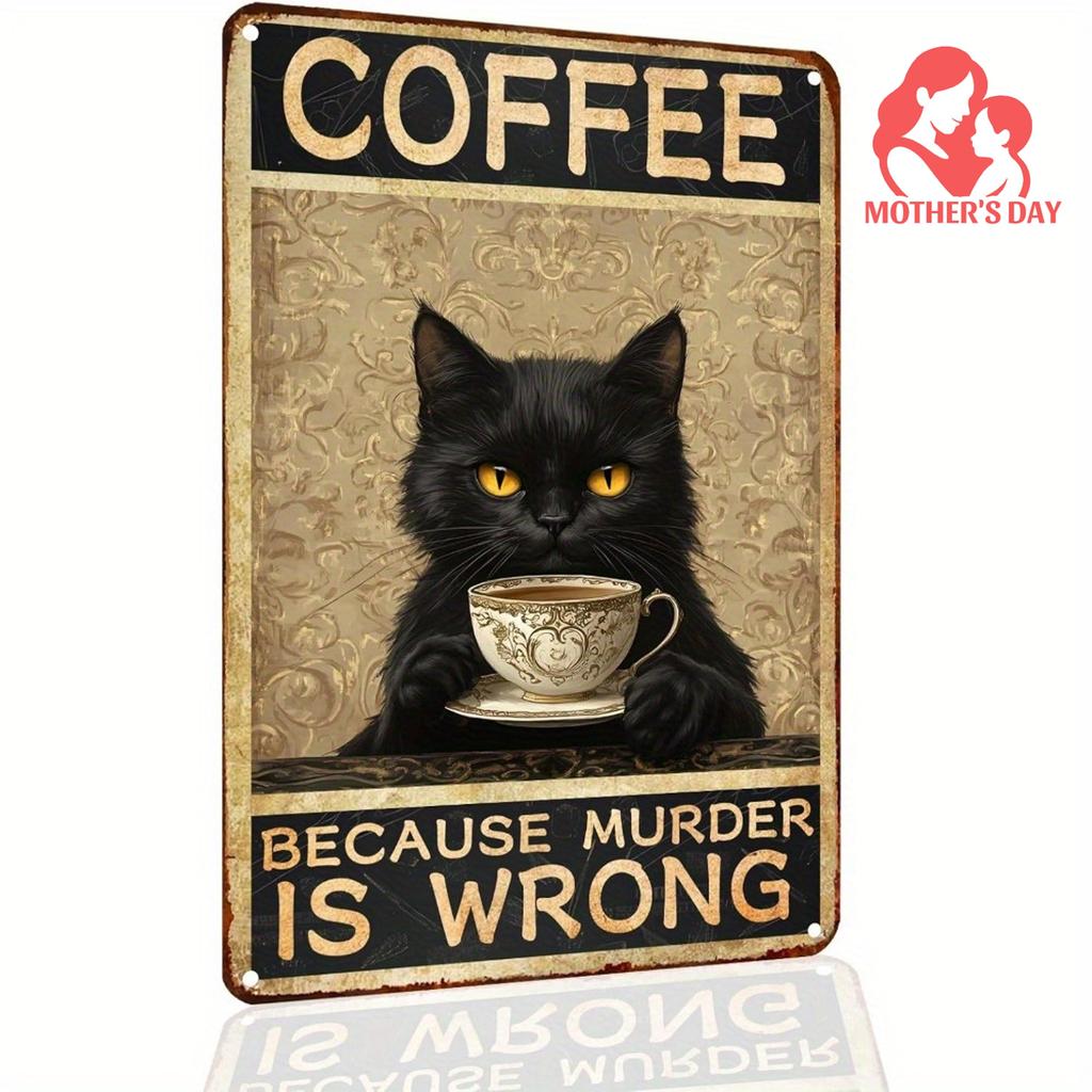 Vintage Black Cat Metal Sign Because Murder Is Wrong x Inch Wall Art with Kitten Teacup Cat Lover Gift for Easter Mo