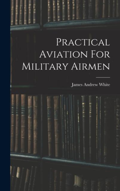 The Practical Aviation For Military Airmen Book