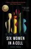 Книга Six Women In A Cell A Story Of Sisterhood And Survival After Police Assault by Diana Tokaji - Paperback