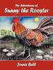 Книга The Adventures of Sunny the Rooster : A Little Ray of Sunshine