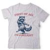 Funny Raccoon TShirt First Of All Im A Delight Meme Unisex Kids Tee Cute