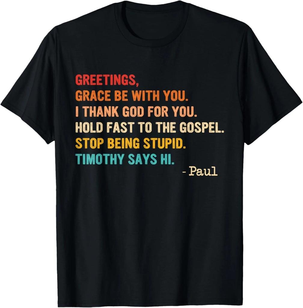 Greetings, Grace Be with You, I Thank God for You. unisex T-Shirt