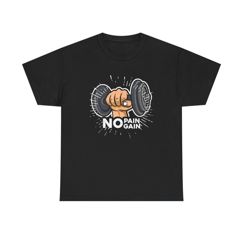 No Pain No Gain Graphic T Shirt Unisex Heavy Cotton Tee Gift New Unisex T-Shirt