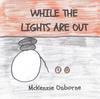 Книга While the Lights Are Out