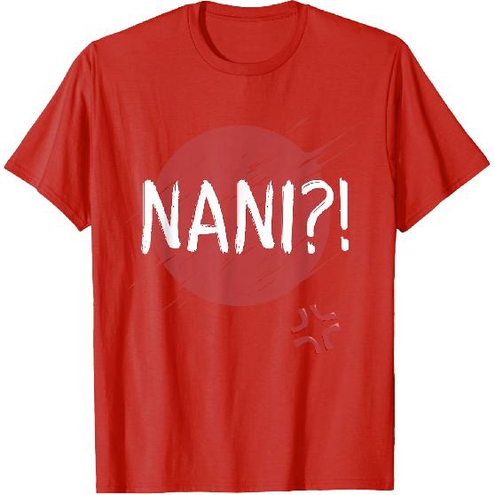 Nani! What? Funny Japanese Anime manga T-Shirt