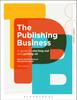 Книга The Publishing Business : A Guide To Starting Out and Getting On