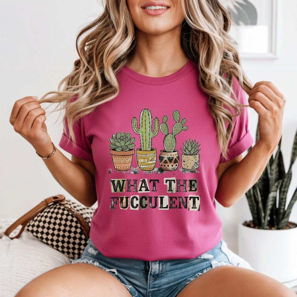 What The Fucculent Unisexs T Shirt Plant Lover Gardening Gardener Tee