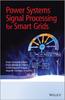Книга Power Systems Signal Processing for Smart Grids