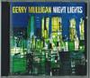 CD GERRY MULLIGAN - Night Lights 8182712 Mercury Germany Jazz Б/У