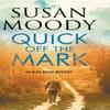 Quick Off the Mark by Susan Moody Hardback Book 9780727895646
