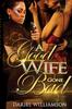 Книга A Good Wife Gone Bad