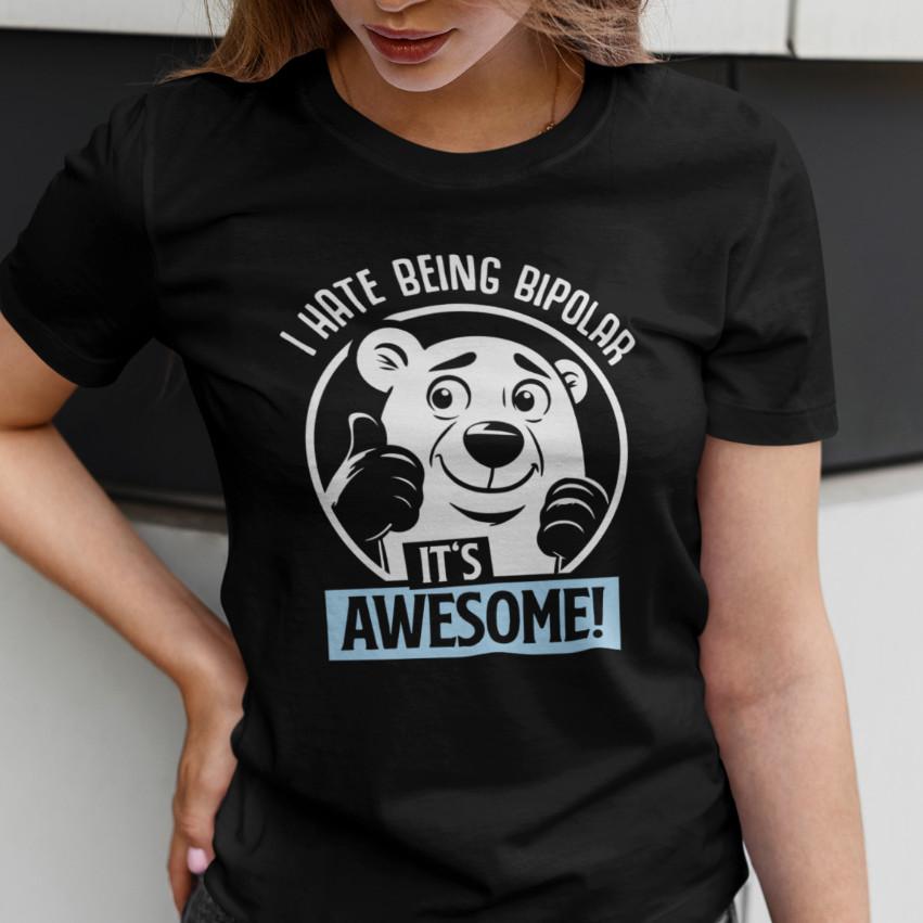 I hate being bipolar it's awesome polar bear cartoon fun saying fun women's T-Shirt Mens Womens Tees Top