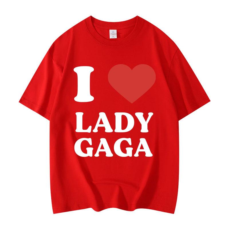 I Like Lady Gaga Print Tshirts High Quality Fashion Oversized Tshirt Men Women Casual Cotton Short Sleeve T Shirt Streetwear