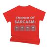 Chance of Sarcasm Today Print T Shirt Men Women Vintage Humor Streetwear Short Sleeve Crewneck Fun Ropa Hombre