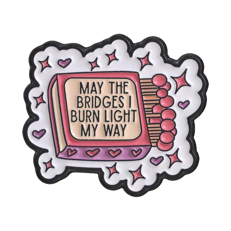 Xiaomi May The Bridges I Burn Light My Way Enamel Pin Vintage Matchbox Motivational Quotes Brooch Lapel Badges Jewelry Gift for Friends