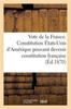 Книга Vote De La France. Constitution Des Etats-Unis d'Amerique Pouvant Devenir Constitution Francaise