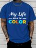 Unisex Crew Neck Tee My Life Full Of Color Retro Letter Print Short Sleeve Top Summer Outdoor Loose Soft Casual Basic Daily Wear