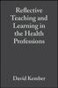 Книга Reflective Teaching and Learning In the Health Professions : Action Research In Professional Education