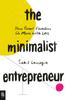 The The Minimalist Entrepreneur : How Great Founders Do More with Less Book