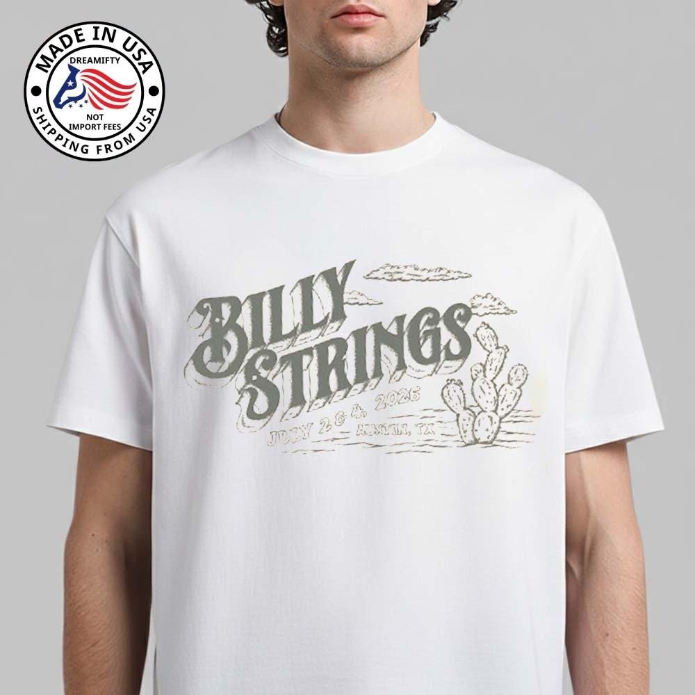 Billy Strings Austin Texas 2026 July 2 And 4 Cactus Fan Gifts T-Shirt