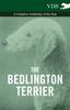 Книга The Bedlington Terrier - A Complete Anthology of the Dog -