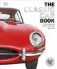 Книга The Classic Car Book : The Definitive Visual History