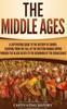 Книга The Middle Ages by Captivating History - Hardback