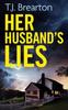 Книга HER HUSBAND'S LIES an Unputdownable Psychological Thriller with a Breathtaking Twist