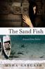 Книга The Sand Fish : A Novel from Dubai