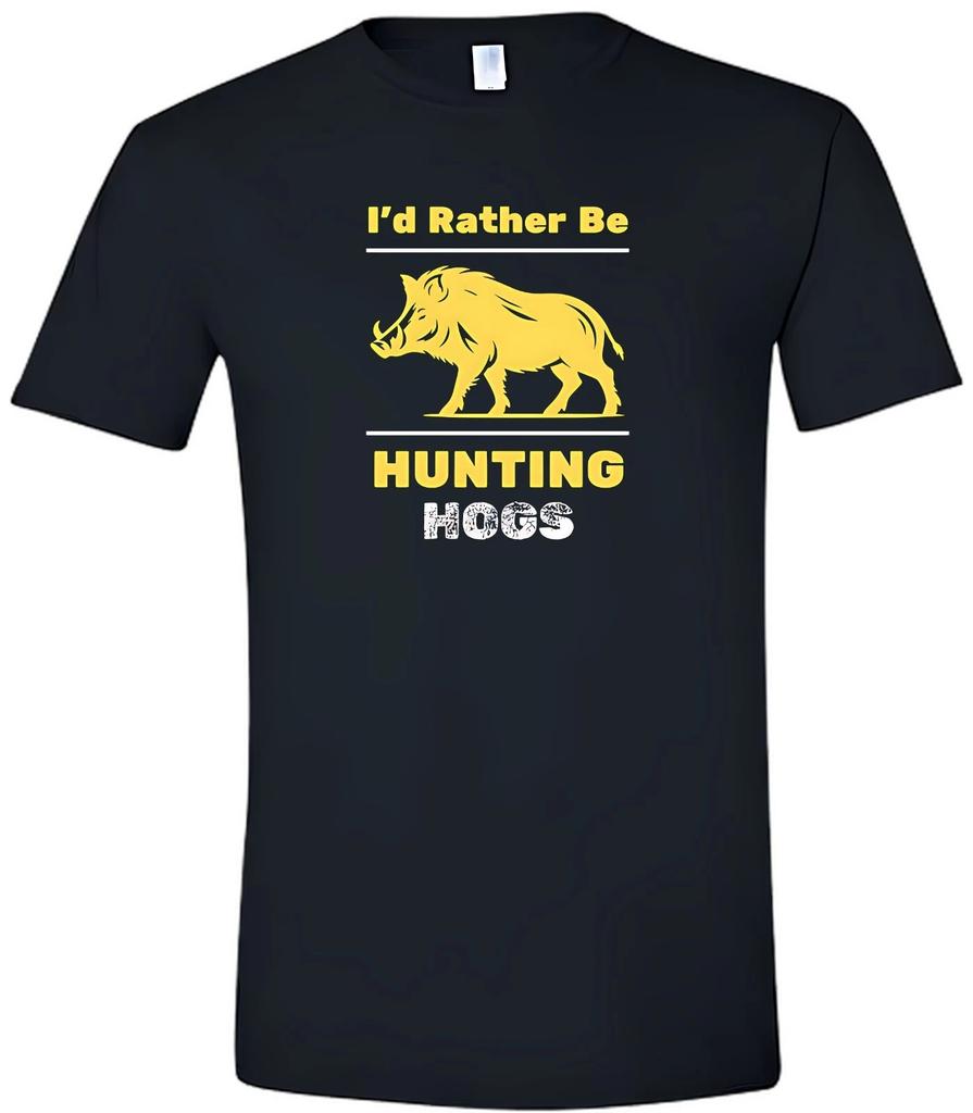 I'd Rather Be Hunting Hogs T-Shirt