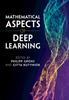 The Mathematical Aspects of Deep Learning Book