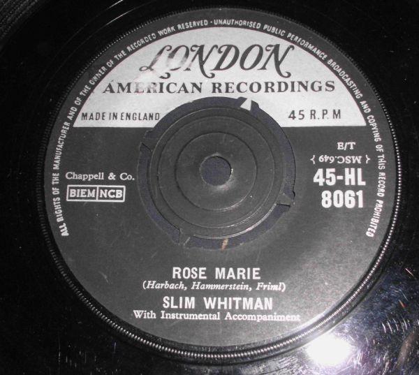 7inch Record SLIM WHITMAN - Rose-marie / We Stood At The Altar 45HL8061 LONDON 1962 UK Country/Folk Used
