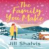 The Family You Make by Jill Author Shalvis Paperback Book 9781472284426
