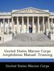 Книга United States Marine Corps Amphibious Manual : Training