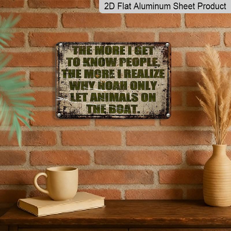 2D Flat 1pc Humorous 'Noah Only Let Animals on The Boat' Vintage Metal Sign - 12"x8" Aluminum Wall Art, Rustic Decor for Home Bar, Garage, for Man