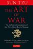 The The Art of War : The Definitive Interpretation of Sun Tzu's Classic Book of Strategy Book