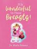 The It Is Wonderful To Have Breasts! Book